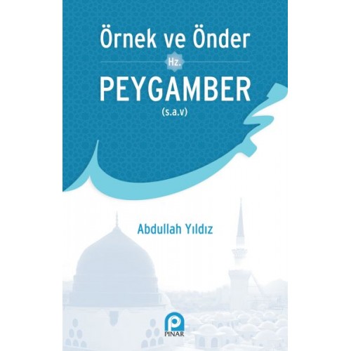 Örnek ve Önder Hz. Peygamber