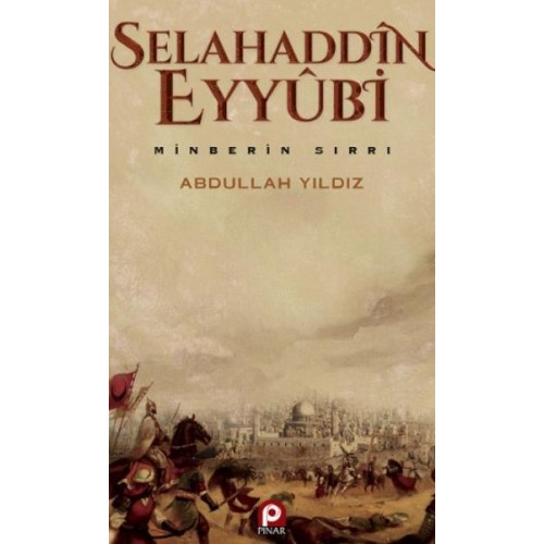 Selahaddin Eyyübi Minberin Sırrı