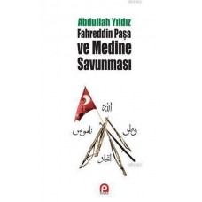 Fahreddin Paşa ve Medine Savunması