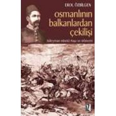 Osmanlının Balkanlardan Çekilişi