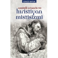 Assisili Francis ve Hıristiyan Mistisizmi