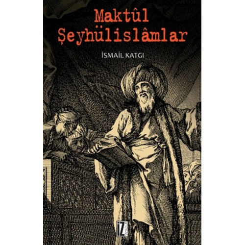 Maktul Şeyhülislamlar