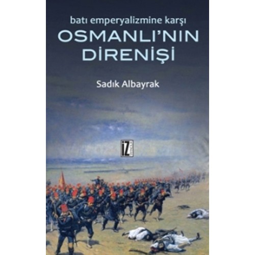 Batı Emperyalizmine Karşı Osmanlı'nın Direnişi