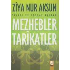 Siyasi ve Sosyal Açıdan Mezhebler Tarikatlar