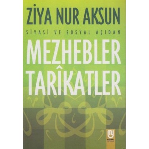 Siyasi ve Sosyal Açıdan Mezhebler Tarikatlar