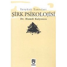 Yeryüzü Tanrıları - Şirk Psikolojisi