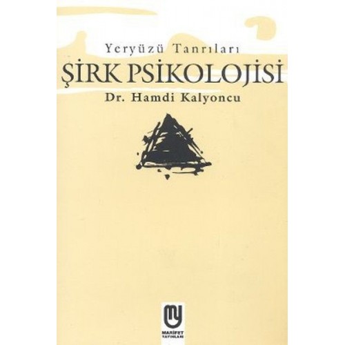 Yeryüzü Tanrıları - Şirk Psikolojisi