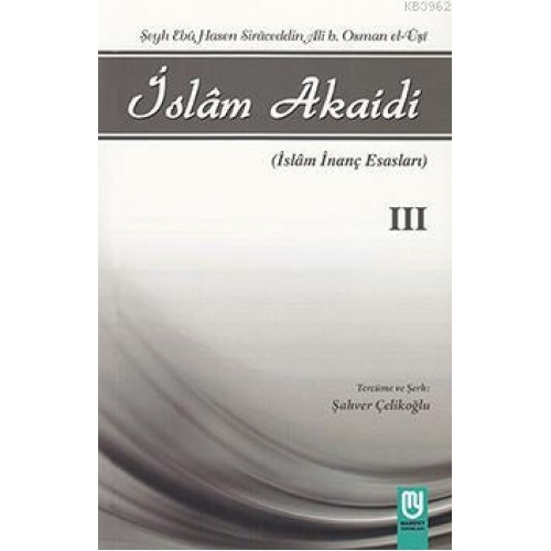 İslam Akaidi Emali Şerhi (3. Cilt) / Maturidi Akaidi (İslam İnanç Esasları)