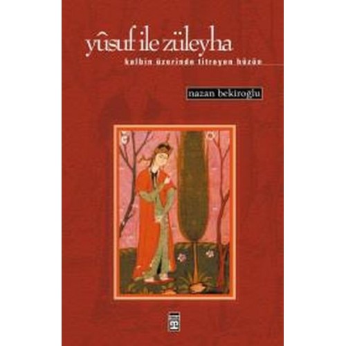 Yusuf ile Züleyha (Kalbin Üzerinde Titreyen Hüzün)