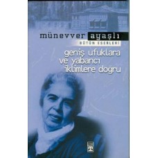 Geniş Ufuklara ve Yabancı İklimlere Doğru