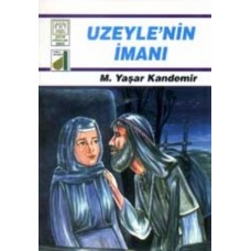 Dinim Serisi 6 - Uzeyle'nin İmanı