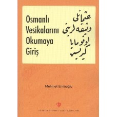 Osmanlı Vesikalarını Okumaya Giriş