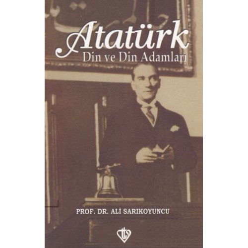 Atatürk - Din ve Din Adamları