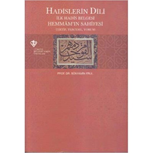 Hadislerin Dili  İlk Hadis Belgesi Hemmam'ın Sahifesi Tertip-Terceme-Yorum