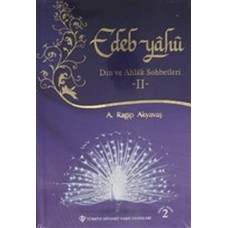 Edep Yahu - Din ve Ahlak Sohbetleri - II