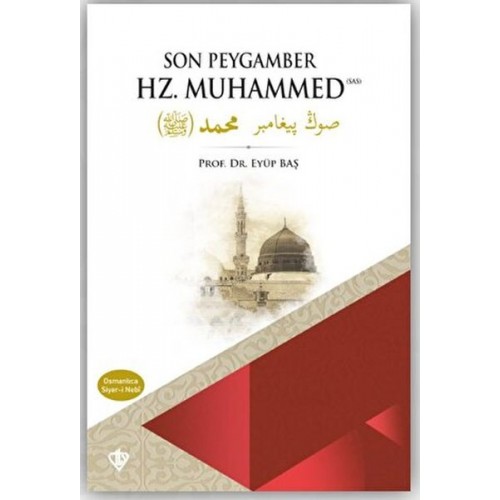 Son Peygamber Hz. Muhammed Siyer-i Nebi