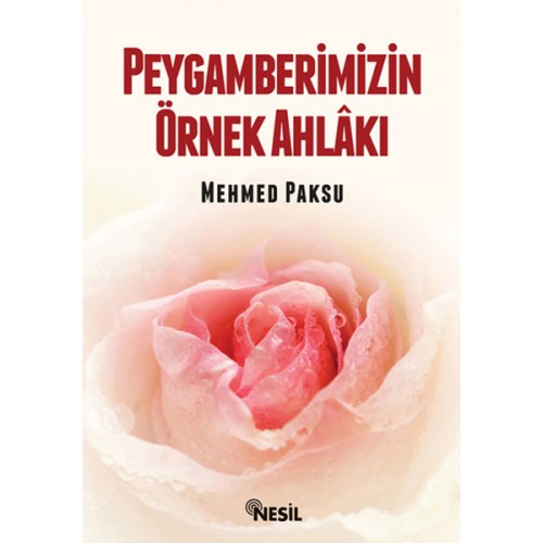 Peygamberimizin Örnek Ahlakı