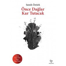 Önce Dağlar Kar Tutacak