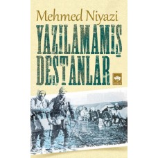 Yazılamamış Destanlar