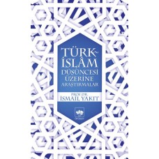 Türk-İslam Düşüncesi Üzerine Araştırmalar