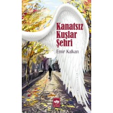 Kanatsız Kuşlar Şehri