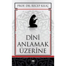 Dini Anlamak Üzerine