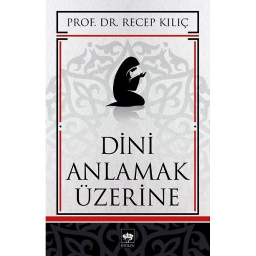 Dini Anlamak Üzerine