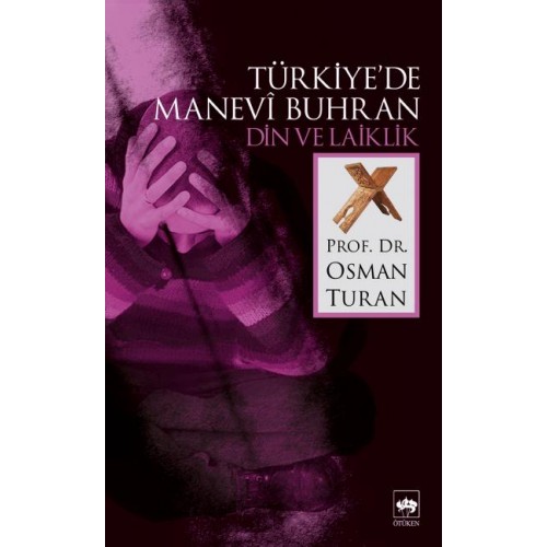 Türkiyede Manevi Buhran Din ve Laiklik