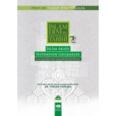 İslam Dini ve Mezhepleri Tarihi 2: İslam Akaid Sisteminde Gelişmeler