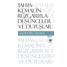 Yahya Kemal’in Rüzgarıyla Düşünceler ve Duyuşlar