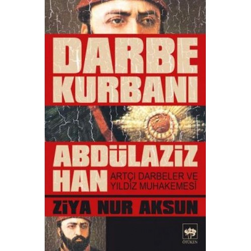 Darbe Kurbanı Abdülaziz Han