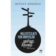 Milliyetçilikte Yeni Arayışlar-Yahya Kemal ( Hayatı ve Düşünce Dünyası )