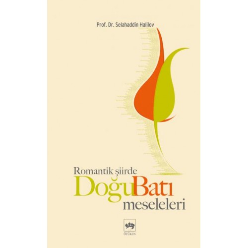 Romantik Şiirde Doğu Batı Meseleleri