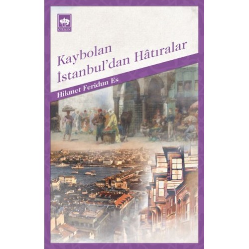 Kaybolan İstanbul'dan Hatıralar