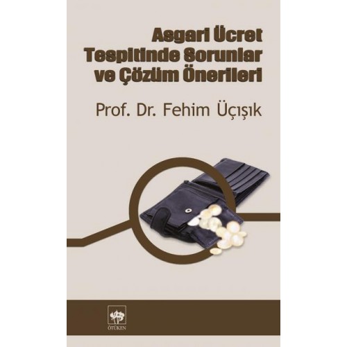 Asgari Ücret Tespitinde Sorunlar ve Çözüm Önerileri