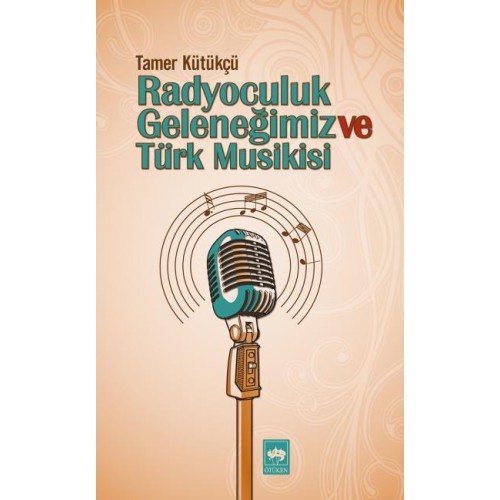 Radyoculuk Geleneğimiz ve Türk Musikisi