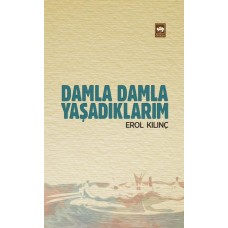 Damla Damla Yaşadıklarım