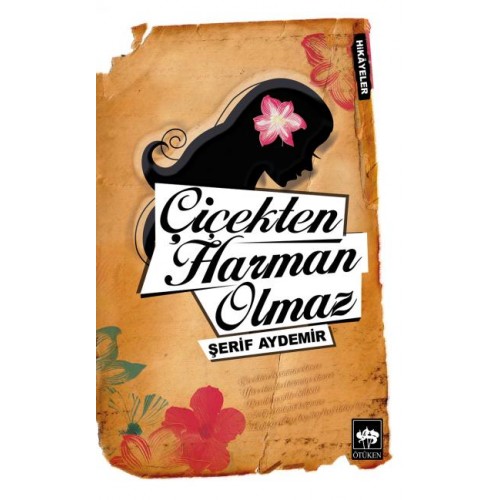 Çiçekten Harman Olmaz