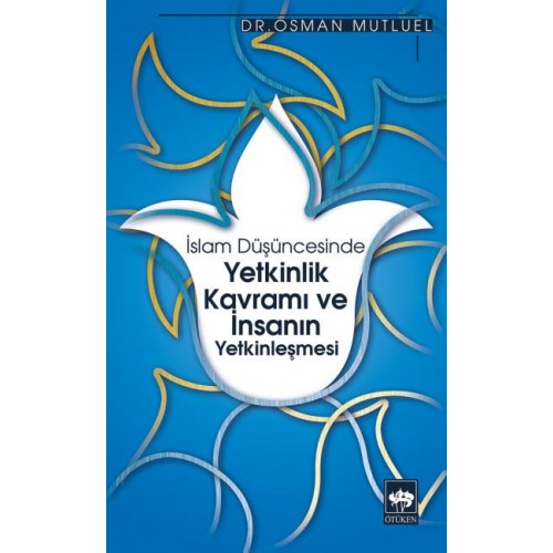 İslam Düşüncesinde Yetkinlik Kavramı ve İnsanın Yetkinleşmesi