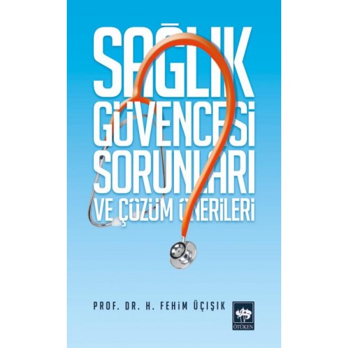 Sağlık Güvencesi Sorunları ve Çözüm Önerileri