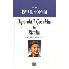 Hiperaktif Çocuklar ve Ritalin  Evet mi, Hayır mı?