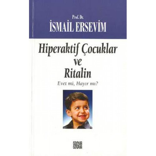 Hiperaktif Çocuklar ve Ritalin  Evet mi, Hayır mı?