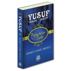 Peygamberler Tarihi - Hz. Yusuf-Hz. İshak-Hz. Yakup