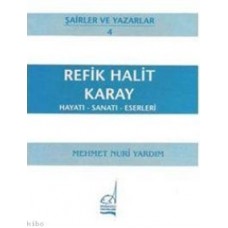 Refik Halit Karay Hayatı - Sanatı - Eserleri