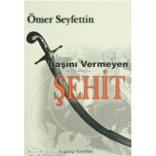 Başını Vermeyen Şehit