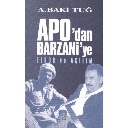 Apo'dan Barzani'e Terör ve Açılım