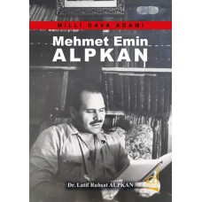 Mehmet Emin Alkan - Milli Dava Adamı