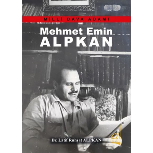 Mehmet Emin Alkan - Milli Dava Adamı