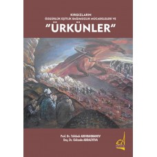 Kırgızların Özgürlük Eşitlik Bağımsızlık Mücadeleleri ve Ürkünler