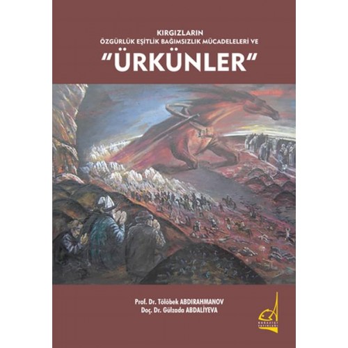 Kırgızların Özgürlük Eşitlik Bağımsızlık Mücadeleleri ve Ürkünler